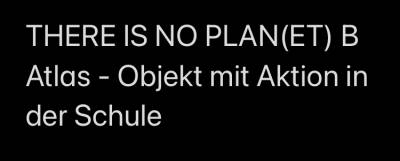 There ist no plan(et) B